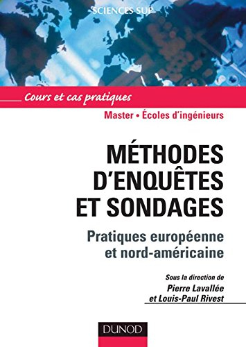 Méthodes d'enquêtes et sondages : pratiques européenne et nord-américaine : cours et cas pratiques, 