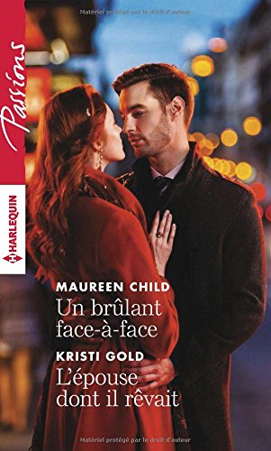 Un brûlant face-à-face. L'épouse dont il rêvait