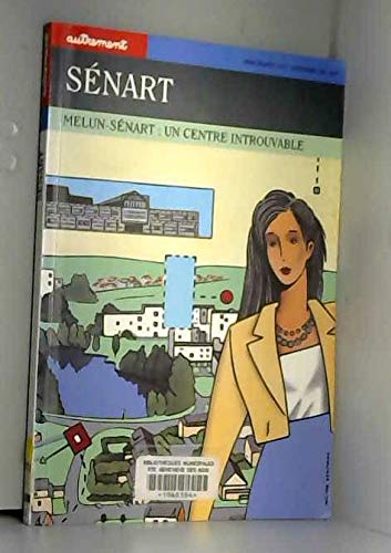 Autrement, hors série, France, n° 11. Sénart : Melun-Sénart, un centre introuvable