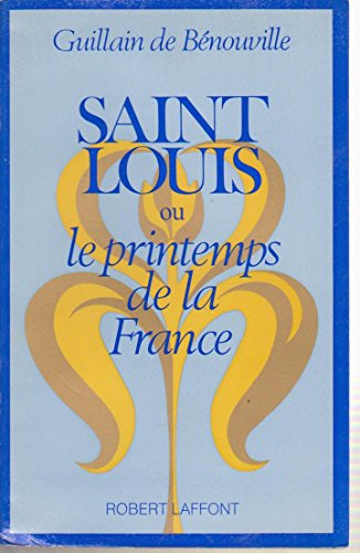 saint louis ou printemps de la france