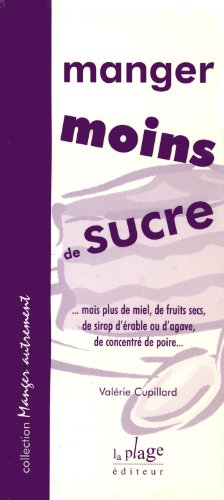 Manger moins de sucre : mais plus de miel, de fruits secs, de sirop d'érable ou d'agave, de concentr