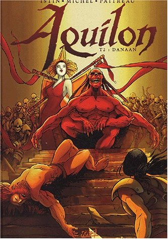 Aquilon, roi des Bagahald. Vol. 2. Danaan