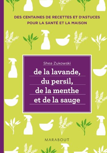 De la lavande, du persil, de la menthe et de la sauge : des remèdes naturels et respectueux de l'env