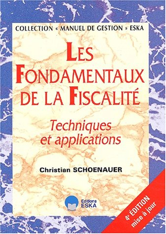 Les fondamentaux de la fiscalité : techniques et applications