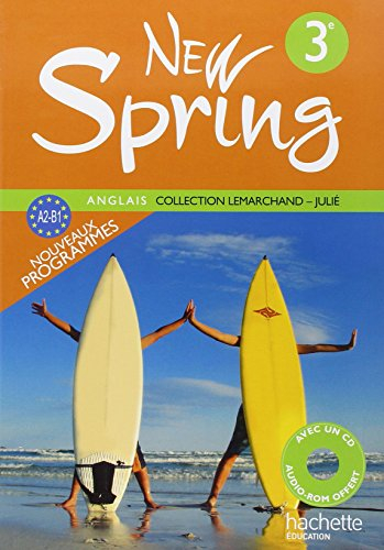 New Spring anglais 3e, A2-B1 : livre de l'élève