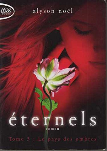 Eternels. Vol. 3. Le pays des ombres