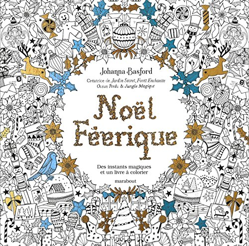 Noël féerique : des instants magiques et un livre à colorier