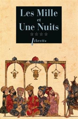 Les mille et une nuits. Vol. 4. La saveur des jours