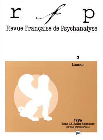 Revue française de psychanalyse, n° 3 (1996). L'amour