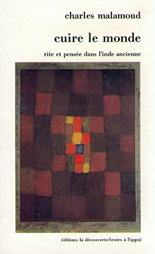 Cuire le monde : rite et pensée dans l'Inde ancienne