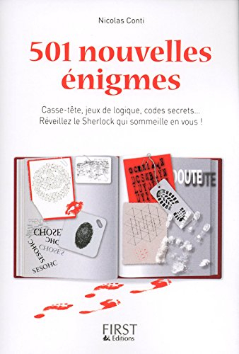 501 nouvelles énigmes : casse-tête, jeux de logiques, codes secrets... : réveillez le Sherlock qui s