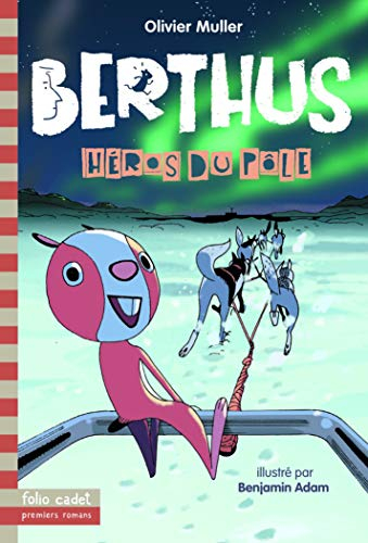 Berthus. Vol. 5. Héros du pôle