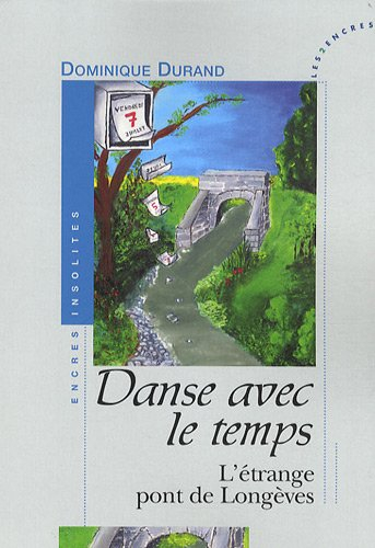 Danse avec le temps : l'étrange pont de Longèves
