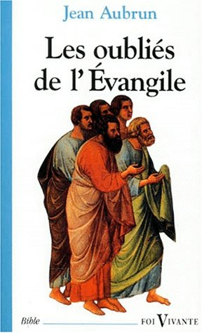 Les oubliés de l'Evangile