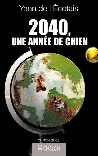 2040, une année de chien : chroniques