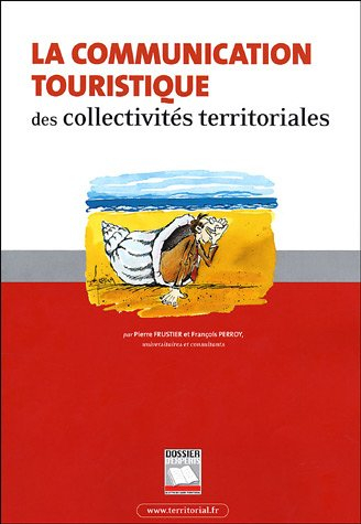 La communication touristique des collectivités territoriales