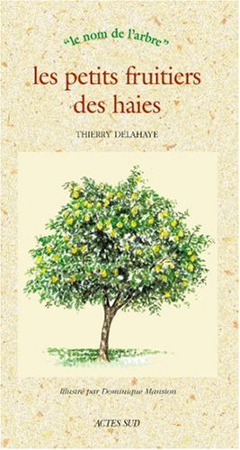 Les petits fruitiers des haies