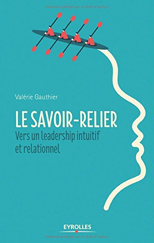 Le savoir-relier : vers un leadership intuitif et relationnel