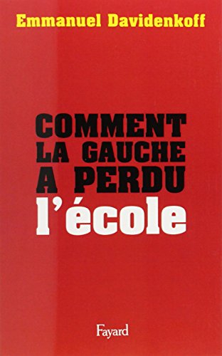 Comment la gauche a perdu l'école