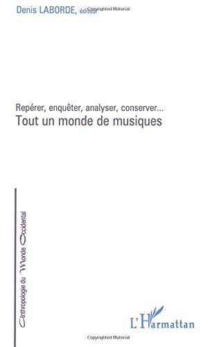 Tout un monde de musiques : repérer, enquêter, analyser, conserver