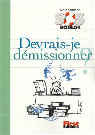 Devrais-je démissionner ?