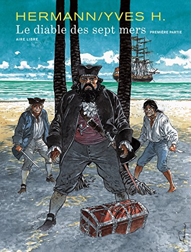 Le diable des sept mers. Vol. 1. Première partie