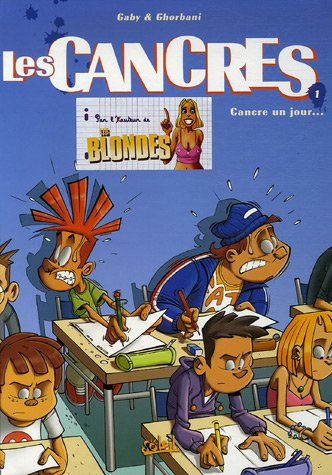Les cancres. Vol. 1. Cancres un jour...