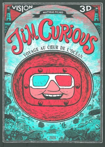 Jim Curious. Voyage au coeur de l'océan