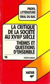 Les philosophes du XVIIIe siècle et la critique de la société : thèmes et questions d'ensemble