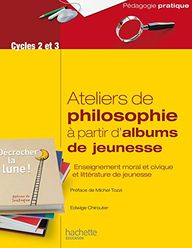 Ateliers de philosophie à partir d'albums de jeunesse : enseignement moral et civique et littérature