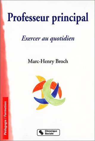 Professeur principal : exercer au quotidien