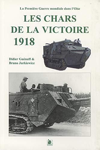 Les chars de la victoire : 1918