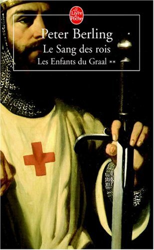 Les enfants du Graal. Vol. 2. Le sang des rois