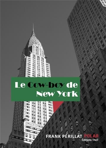 Une aventure de l'inspecteur Giacomo Ferraldi. Le cow-boy de New York
