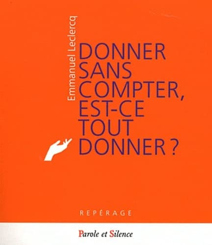 Donner sans compter, est-ce tout donner ? : la béatitude du don : un hymne à la vie