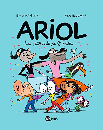 Ariol. Vol. 10. Les petits rats de l'Opéra
