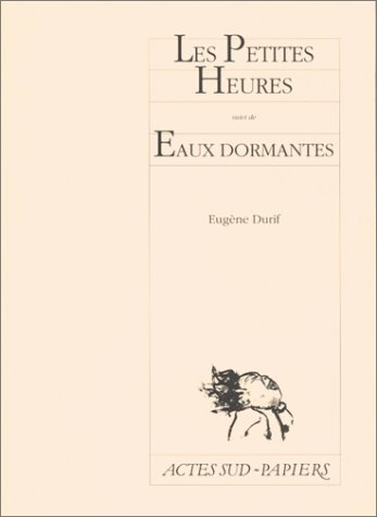 Les petites heures. Les eaux dormantes