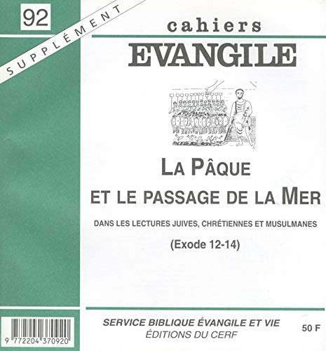 Cahiers Evangile, supplément, n° 92. La Pâque et le passage de la mer dans les lectures juives, chré