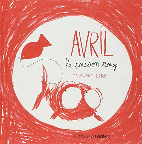 Avril, le poisson rouge