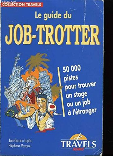 le guide du job-trotter