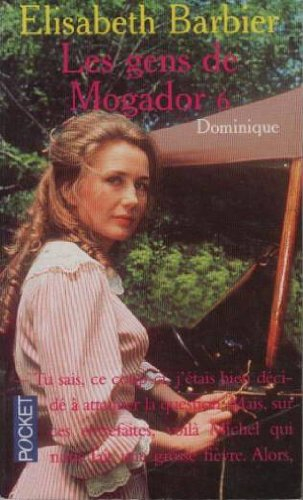 Les gens de Mogador : Dominique. Vol. 2. Dominique 2