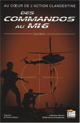 Au coeur de l'action clandestine, des commandos au MI6