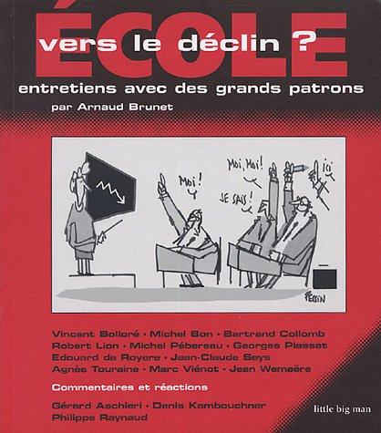 Ecole, vers le déclin ? : entretiens avec des grands patrons
