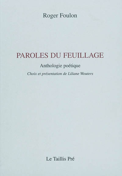 Paroles du feuillage : anthologie poétique