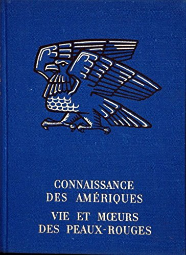 vies et moeurs des peaux rouges