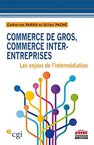 Commerce de gros, commerce inter-entreprises : les enjeux de l'intermédiation