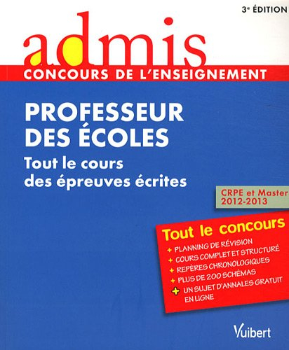 Professeur des écoles : tout le cours des épreuves écrites : CRPE et master 2012-2013