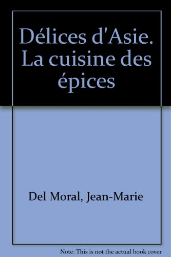 Délices d'Asie : la cuisine des épices