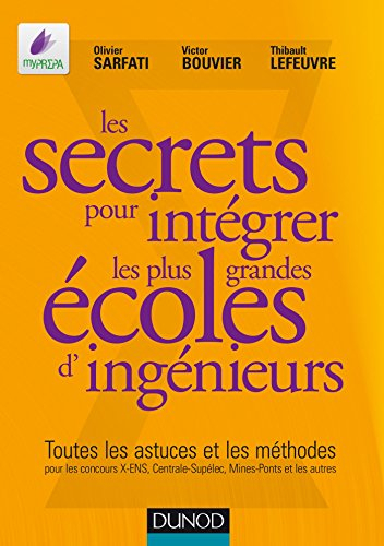 Les secrets pour intégrer les plus grandes écoles d'ingénieurs : toutes les astuces et les méthodes 