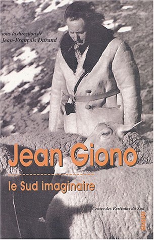 Jean Giono, le Sud imaginaire
